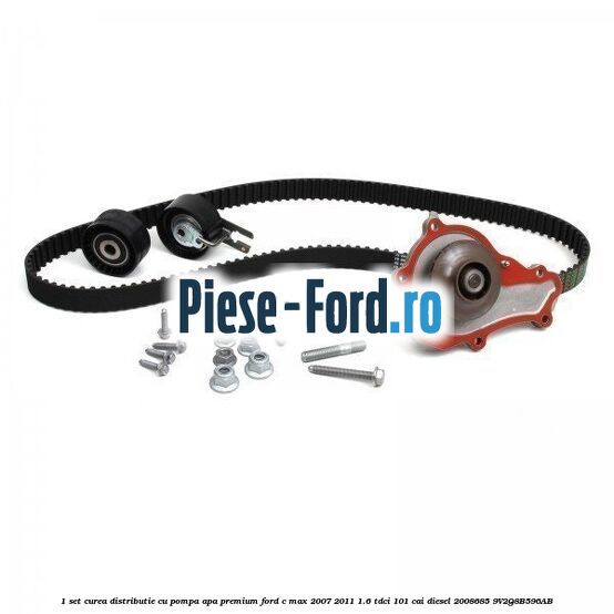 1 Set curea distributie cu pompa apa premium Ford C-Max 2007-2011 1.6 TDCi 101 cai diesel #F02E91FF4A
