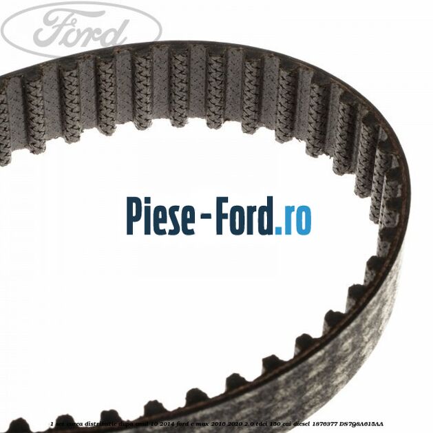 1 Set curea distributie dupa anul 10/2014 Ford C-Max 2016-2020 2.0 TDCi 150 cai diesel #1DF9CFF649