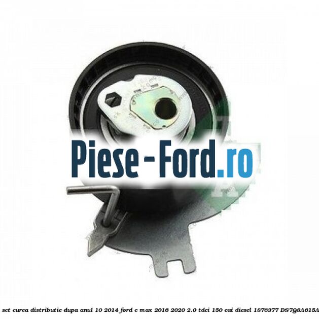 1 Set curea distributie dupa anul 10/2014 Ford C-Max 2016-2020 2.0 TDCi 150 cai diesel #1DF9CFF649