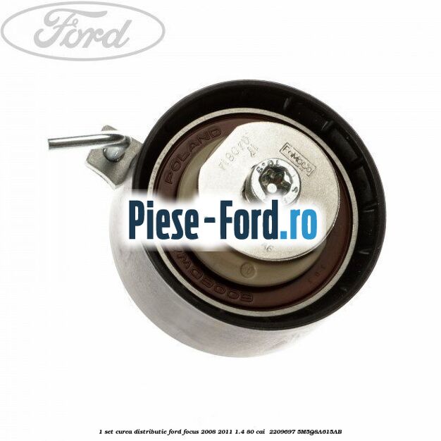 1 Set curea distributie Ford Focus 2008-2011 1.4 80 cai  #548843FCD7