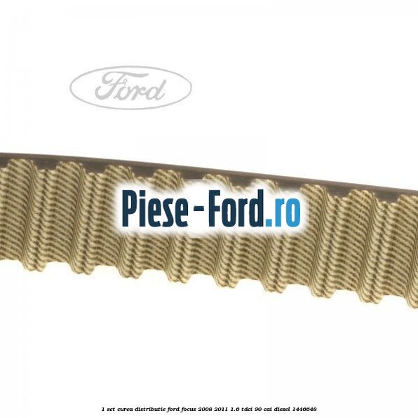 1 Set curea distributie Ford Focus 2008-2011 1.6 TDCi 90 cai diesel #05C3206AA6