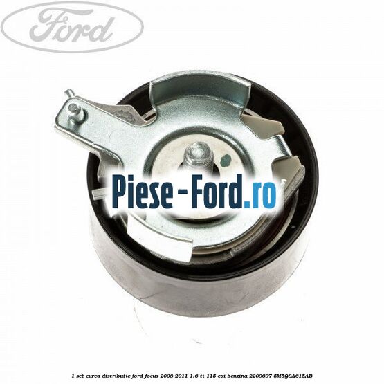 1 Set curea distributie Ford Focus 2008-2011 1.6 Ti 115 cai benzina #D040133B56