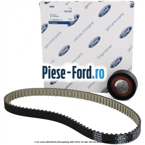 1 Set curea distributie Ford Galaxy 2007-2014 1.8 TDCi 125 cai #43A4A9CB8D