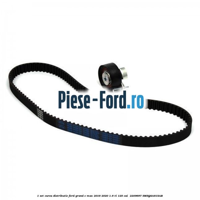 1 Set curea distributie Ford Grand C-Max 2016-2020 1.6 Ti 125 cai  #2537958D8B