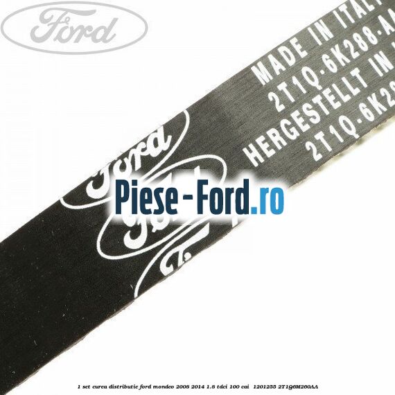 1 Set curea distributie Ford Mondeo 2008-2014 1.8 TDCi 100 cai  #91EA2B5BF7