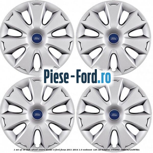 1 Set of 16 inch wheel covers model 3 Ford Focus 2011-2014 1.0 EcoBoost 125 cai benzina #0546F586E0
