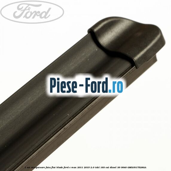 1 Set stergatoare fata flat blade Ford C-Max 2011-2015 2.0 TDCi 163 cai diesel #1A059402F1