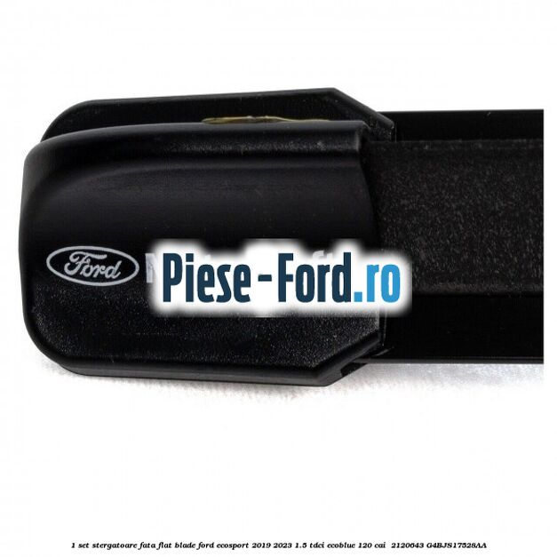 1 Set stergatoare fata flat blade Ford EcoSport 2019-2023 1.5 TDCi EcoBlue 120 cai  #6388755892