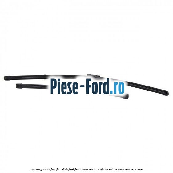 1 Set stergatoare fata flat blade Ford Fiesta 2008-2012 1.4 TDCi 68 cai  #C2C0EAC546