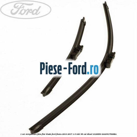 1 Set stergatoare fata, flat blade Ford Fiesta 2013-2017 1.5 TDCi 95 cai diesel