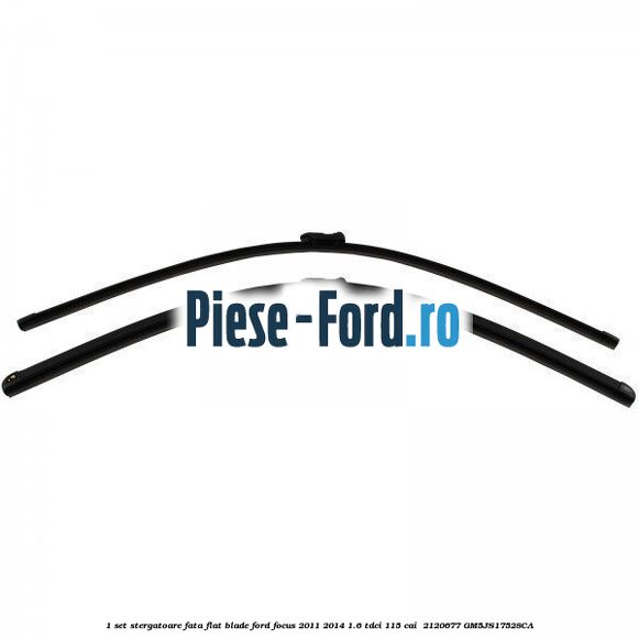 1 Set stergatoare fata flat blade Ford Focus 2011-2014 1.6 TDCi 115 cai  #3EF7FC66B7