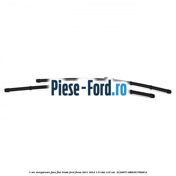 1 Set stergatoare fata flat blade Ford Focus 2011-2014 1.6 TDCi 115 cai  #3EF7FC66B7