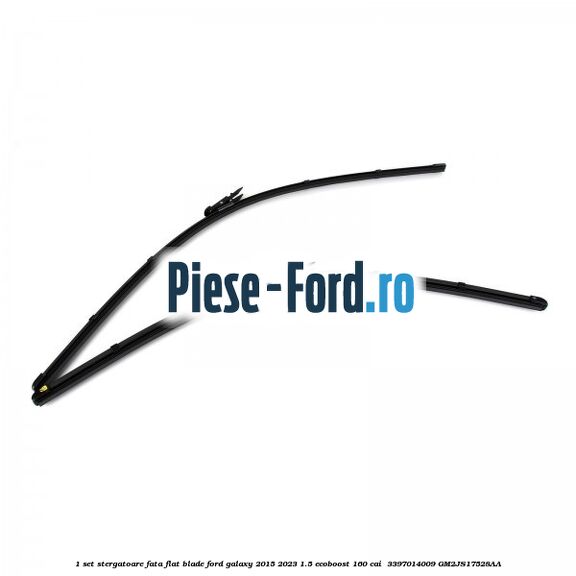 1 Set stergatoare fata flat blade Ford Galaxy 2015-2023 1.5 EcoBoost 160 cai  #259FE1DBB0