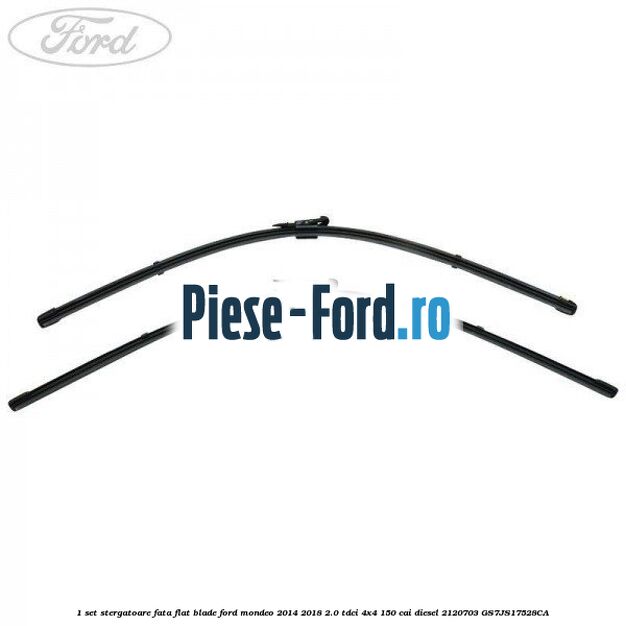 1 Set stergatoare fata flat blade Ford Mondeo 2014-2018 2.0 TDCi 4x4 150 cai diesel #48CB13EB2A