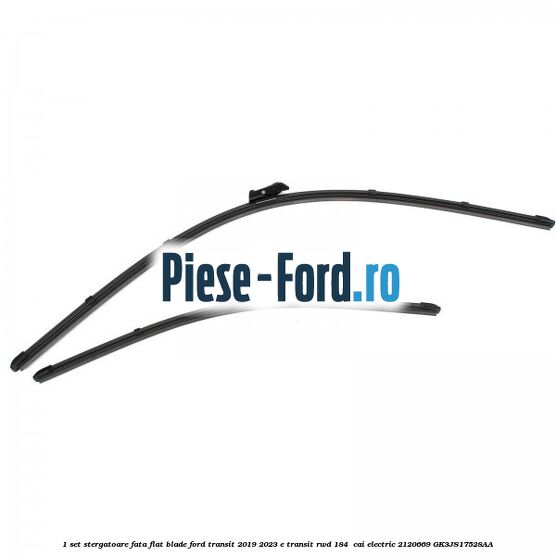 1 Set stergatoare fata flat blade Ford Transit 2019-2023 E-TRANSIT RWD 184  cai electric #E835C5A7E1