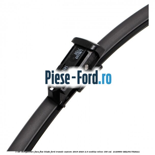 1 Set stergatoare fata flat blade Ford Transit Custom 2019-2023 2.0 EcoBlue mHEV 150 cai  #207E664A71