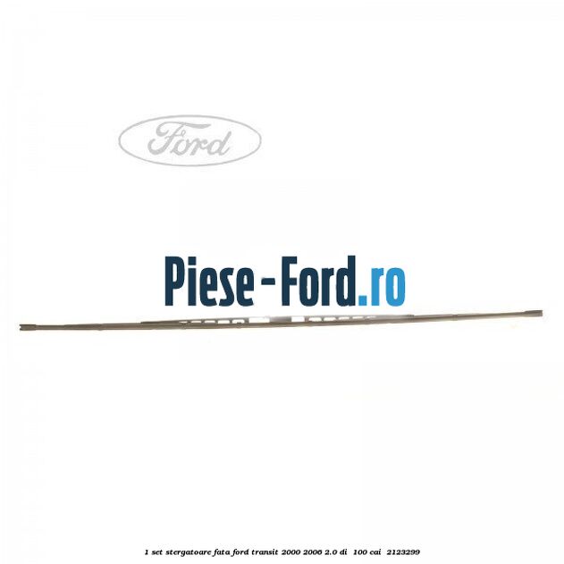 1 Set stergatoare fata Ford Transit 2000-2006 2.0 DI 100 cai #17A6870E61 1 Set stergatoare fata Ford Transit 2000-2006 2.0 DI 100 cai #17A6870E61
