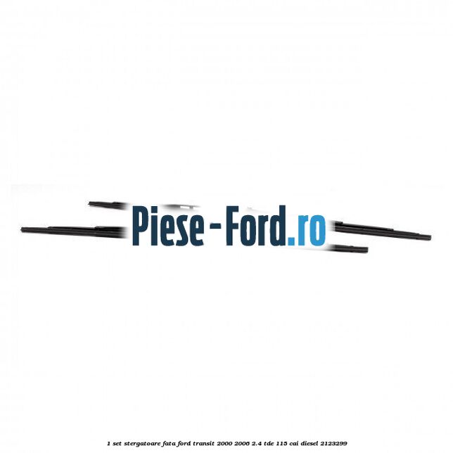 1 Set stergatoare fata Ford Transit 2000-2006 2.4 TDE 115 cai diesel #12DE7FE868