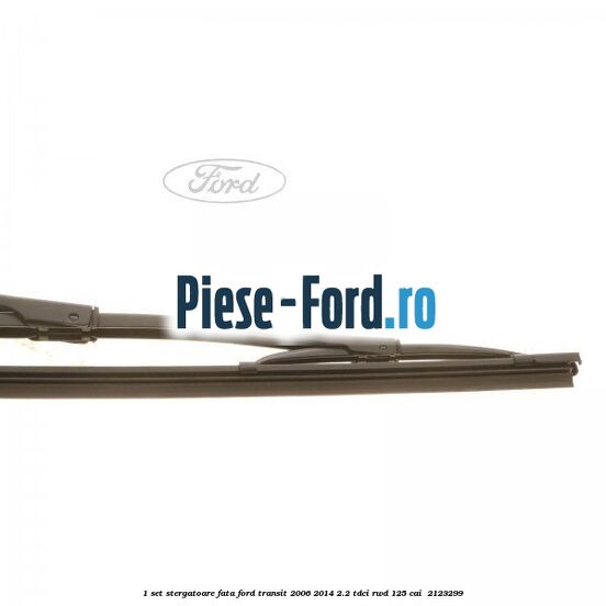 1 Set stergatoare fata Ford Transit 2006-2014 2.2 TDCi RWD 125 cai  #048226DF05