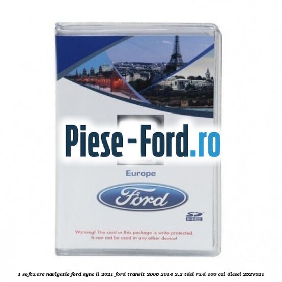 1 Software navigatie Ford Sync II 2021 Ford Transit 2006-2014 2.2 TDCi RWD 100 cai