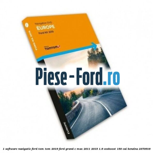 1 Software navigatie Ford Tom Tom 2019 Ford Grand C-Max 2011-2015 1.6 EcoBoost 150 cai benzina