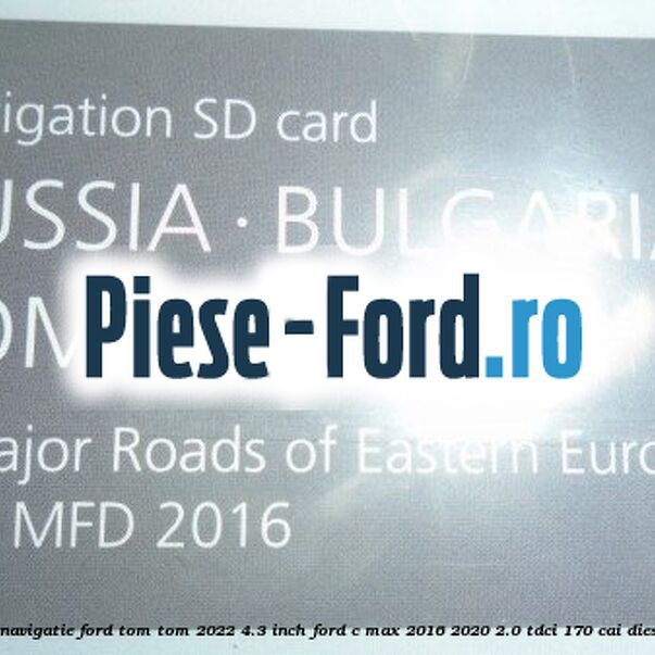 1 Software navigatie Ford Tom-Tom 2022 4.3 inch Ford C-Max 2016-2020 2.0 TDCi 170 cai diesel #D5D7913A63