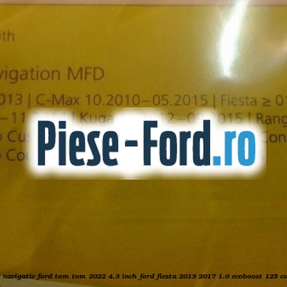 1 Software navigatie Ford Tom-Tom 2022 4.3 inch Ford Fiesta 2013-2017 1.0 EcoBoost 125 cai  #E278A2C8DA