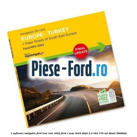 1 Software navigatie Ford Tom Tom 2022 Ford C-Max 2016-2020 2.0 TDCi 170 cai diesel #6F4D9C14D6