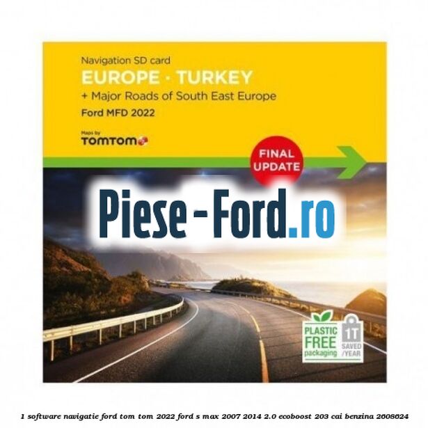 1 Software navigatie Ford Tom Tom 2019 Ford S-Max 2007-2014 2.0 EcoBoost 203 cai benzina