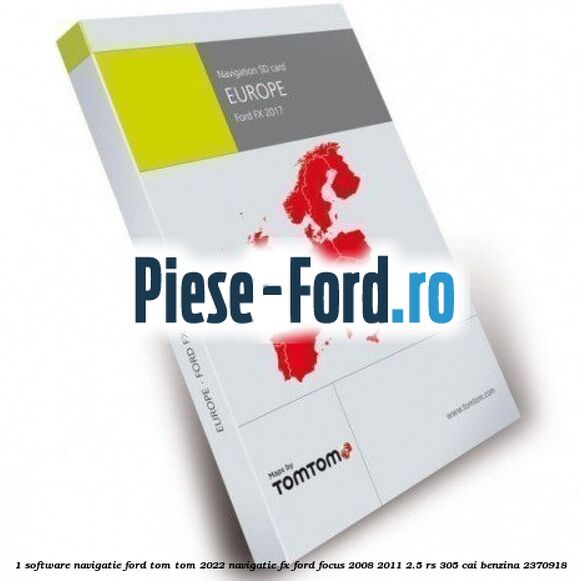1 Software navigatie Ford Tom Tom 2022 Ford Focus 2008-2011 2.5 RS 305 cai benzina