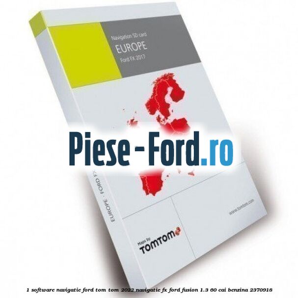1 Software navigatie Ford Tom Tom 2022 navigatie FX Ford Fusion 1.3 60 cai benzina