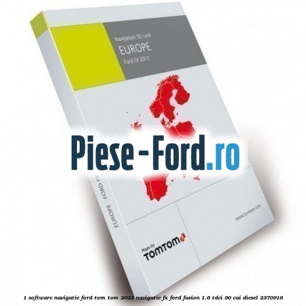 1 Software navigatie Ford Tom Tom 2022 navigatie FX Ford Fusion 1.6 TDCi 90 cai diesel