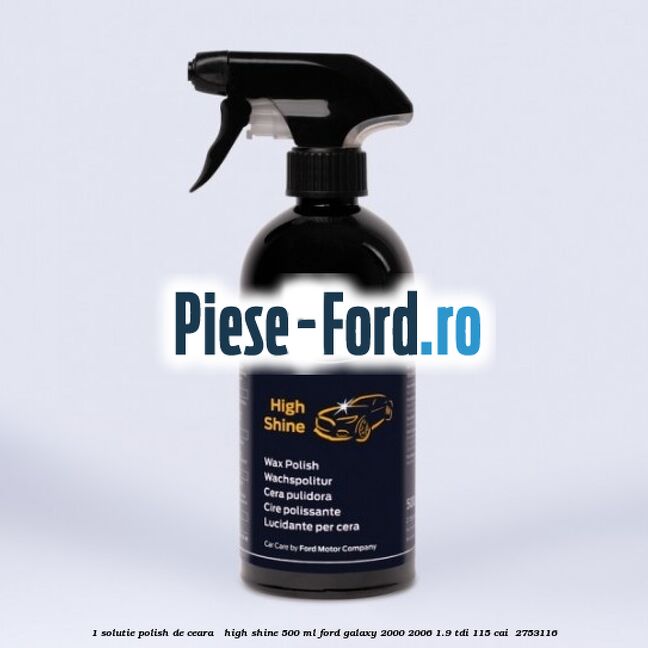 1 Solutie polish de ceara - High Shine 500 ML Ford Galaxy 2000-2006 1.9 TDI 115 cai  #5819F9170F