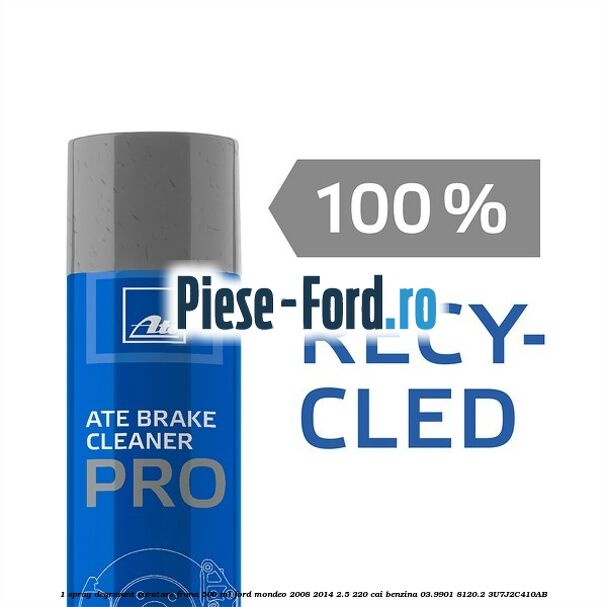 1 Spray degresant curatare frana 500 ML Ford Mondeo 2008-2014 2.5 220 cai benzina #4AC67A7BCC