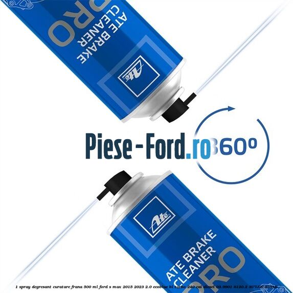 1 Spray degresant curatare frana 500 ML Ford S-Max 2015-2023 2.0 EcoBlue Bi-Turbo 240 cai diesel #8D33B42013