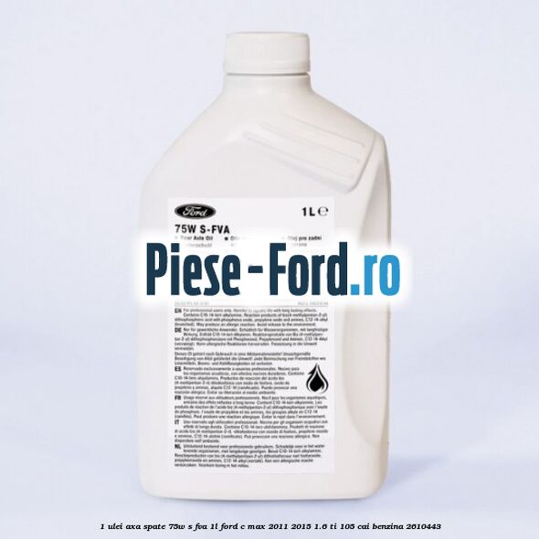 1 Ulei axa spate 75W S-FVA 1L Ford C-Max 2011-2015 1.6 Ti 105 cai benzina #285907641A