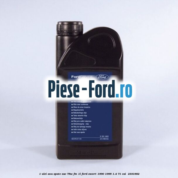 1 Ulei axa spate SAE 75W FM 1L Ford Escort 1990-1995 1.4 71 cai  #AF63FCC505