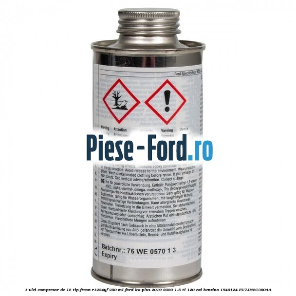 1 Ulei compresor DE-12 tip freon R1234YF 250 ml Ford Ka plus 2019-2020 1.5 Ti 120 cai benzina #DA4D623A97
