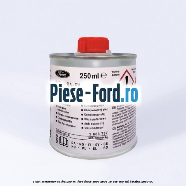 1 Ulei compresor SA-FVA 250 ML Ford Focus 1998-2004 1.6 16V 100 cai #824E679317