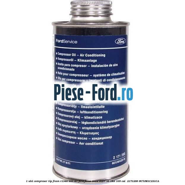 1 Ulei compresor tip freon R134a 200 ml Ford Focus 2004-2007 1.6 TDCi 109 cai #FF88CE3DF4