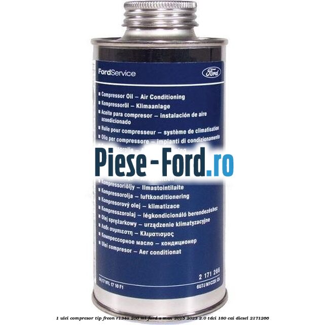 1 Ulei compresor tip freon R134a 200 ml Ford S-Max 2015-2023 2.0 TDCi 180 cai #010A978FAA