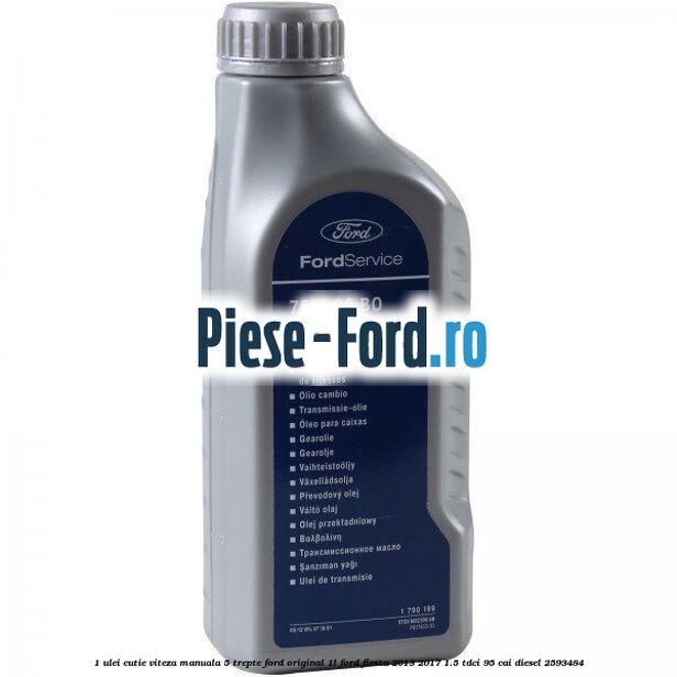 1 Ulei cutie viteza manuala 5 trepte Ford original 1L Ford Fiesta 2013-2017 1.5 TDCi 95 cai diesel #1AFEA4BA6E