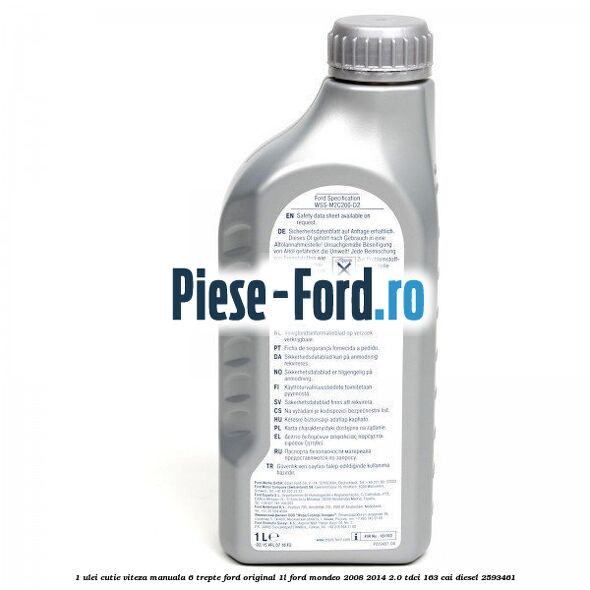 1 Ulei cutie viteza manuala 6 trepte Ford Original 1L Ford Mondeo 2008-2014 2.0 TDCi 163 cai diesel #9171F5C4E2