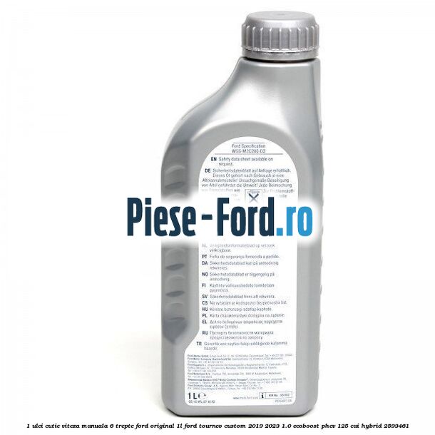 1 Ulei cutie viteza manuala 6 trepte Ford Original 1L Ford Tourneo Custom 2019-2023 1.0 EcoBoost PHEV 125 cai Hybrid #B73D39B233