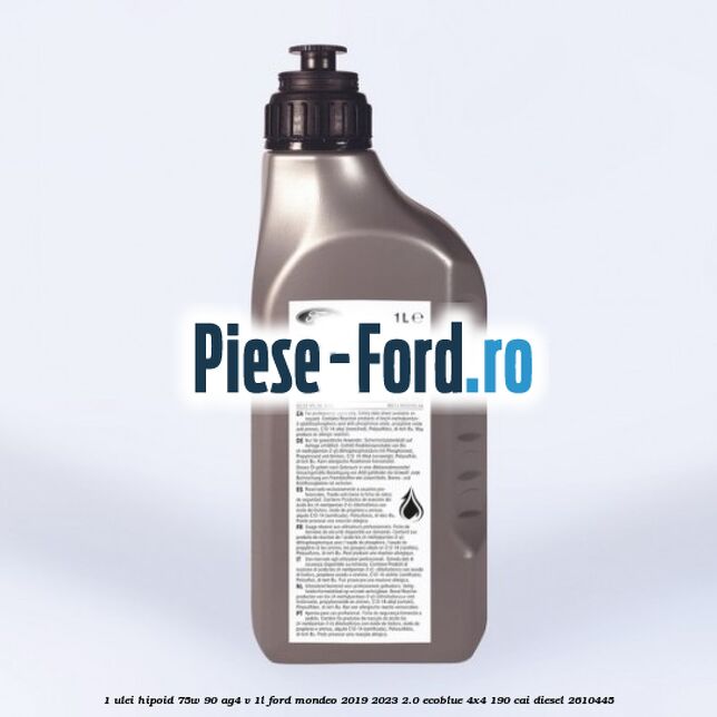 1 Ulei hipoid 75W-90 AG4 V 1L Ford Mondeo 2019-2023 2.0 EcoBlue 4x4 190 cai diesel #544E31360F