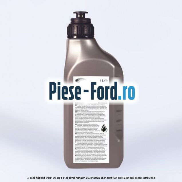 1 Ulei hipoid 75W-90 AG4 V 1L Ford Ranger 2019-2022 2.0 EcoBlue 4x4 213 cai #F633BA4556