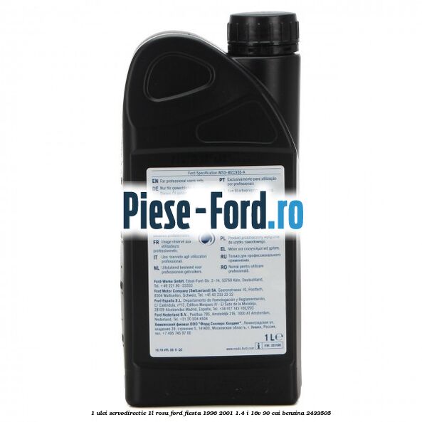 1 Ulei Servodirectie 1L rosu Ford Fiesta 1996-2001 1.4 i 16V 90 cai benzina #6CA777FB50