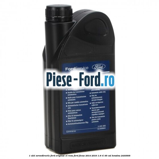 1 Ulei Servodirectie Ford Original 1L rosu Ford Focus 2014-2018 1.6 Ti 85 cai benzina