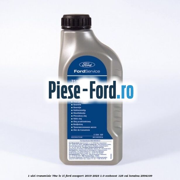 1 Ulei transmisie 75W LV 1L Ford EcoSport 2019-2023 1.0 EcoBoost 125 cai #189A50210A