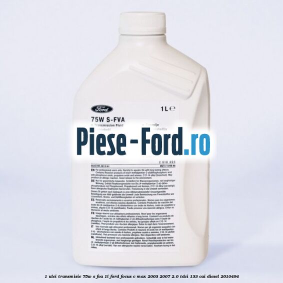1 Ulei transmisie 75W S-FVA 1L Ford Focus C-Max 2003-2007 2.0 TDCi 133 cai #680BCB14E7